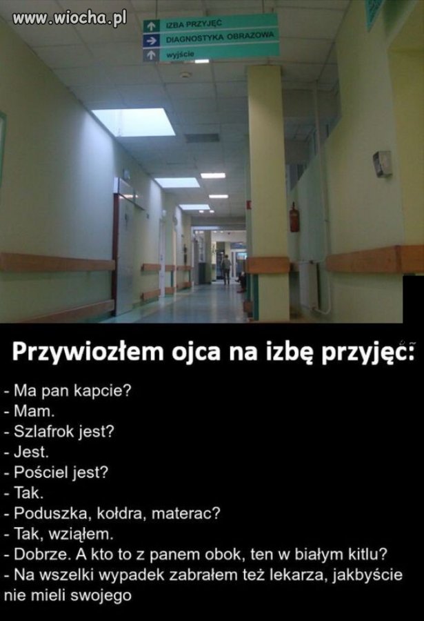 Kto choć raz był na Izbie Przyjęć,