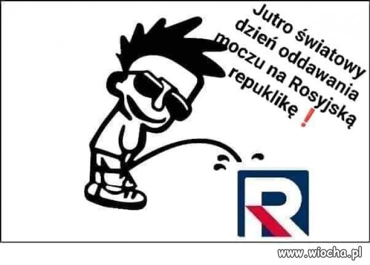 Pamiętaj, jutro oddaj mocz honorowo ...