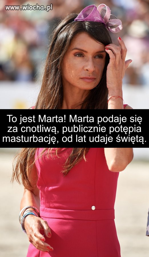 Marta straciła dziewictwo będąc niemowlęciem