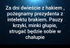 Tak będzie. Z jednym wyjątkiem, nie w chałupie...