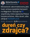 Panie Michale, żadne albo!  To dureń i zdrajca !