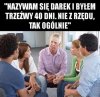 Oj ciężko jest żyć 