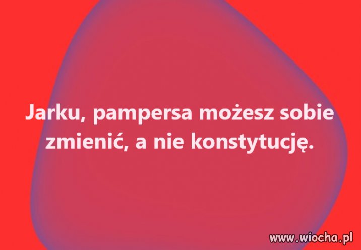 Majaczenia senilnego dyktatora, oderwanego od koryta!