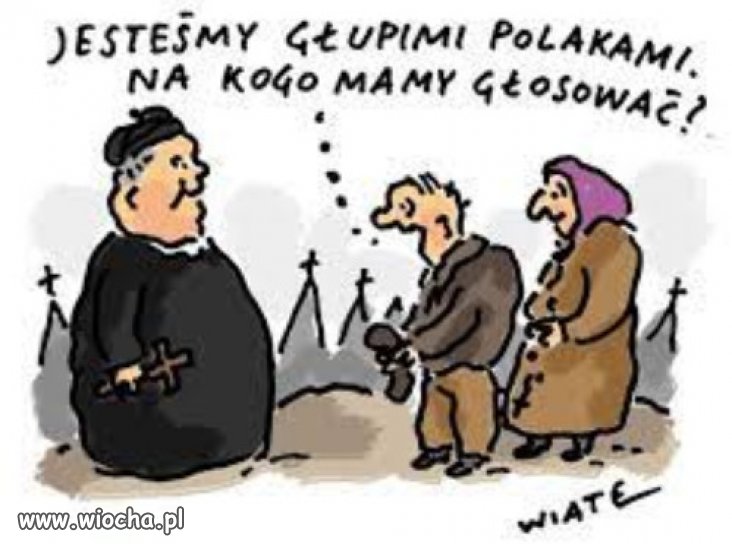 Im naród głupszy, tym bardziej religijny. ...