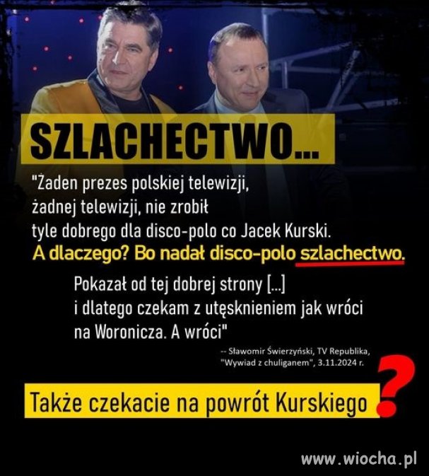 No, k..wa, toż to prawdziwa nobilitacja !