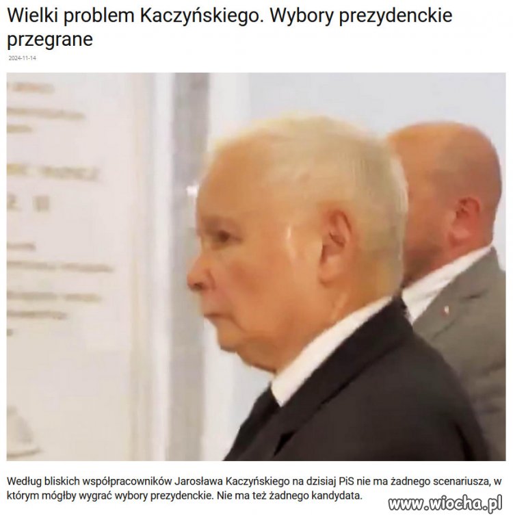 Kaczynski wie, że bez prezydenta jego cały system upadnie.
