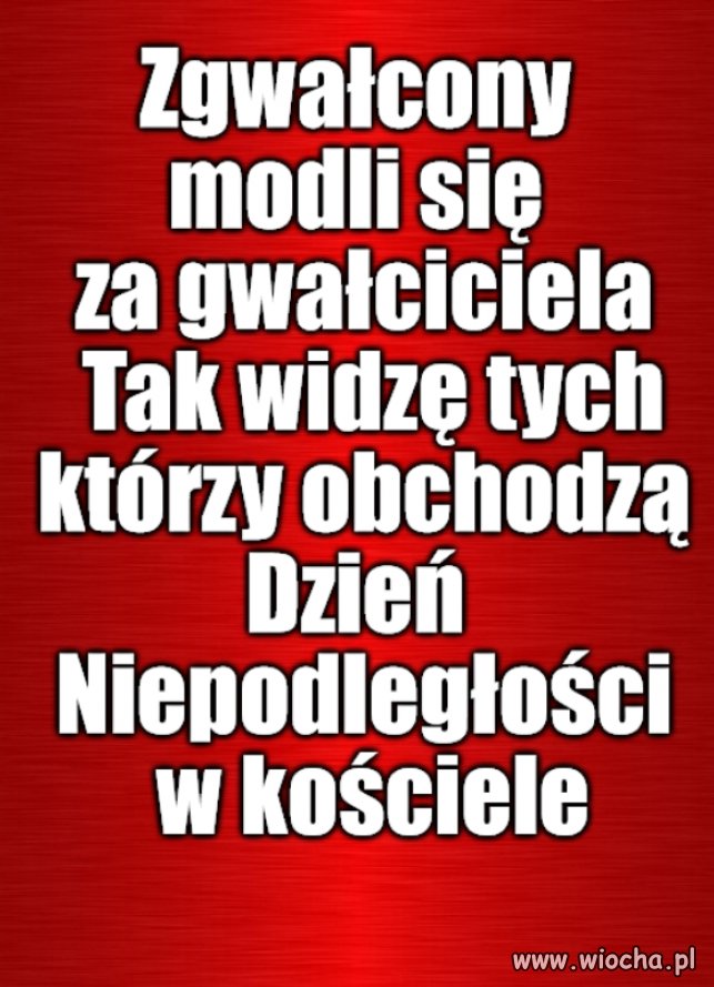 Gdyby się spełniła wola ICH Pana, Polski nie byłoby na mapie