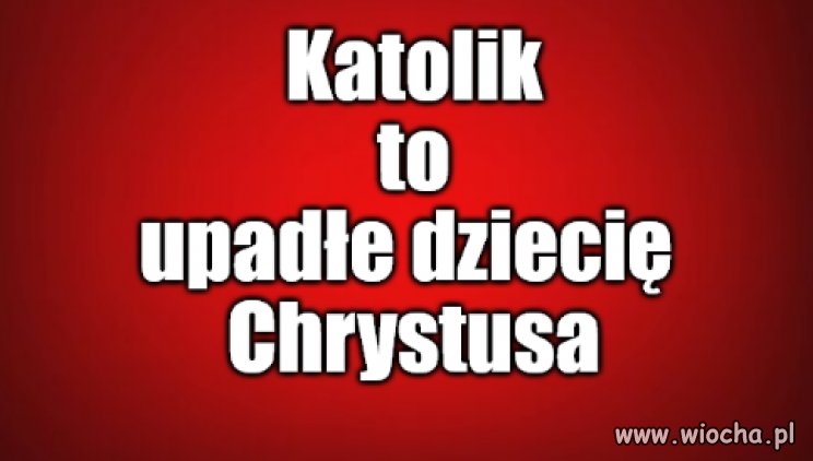 Kaprawym okiem ateisty patrząc ...
