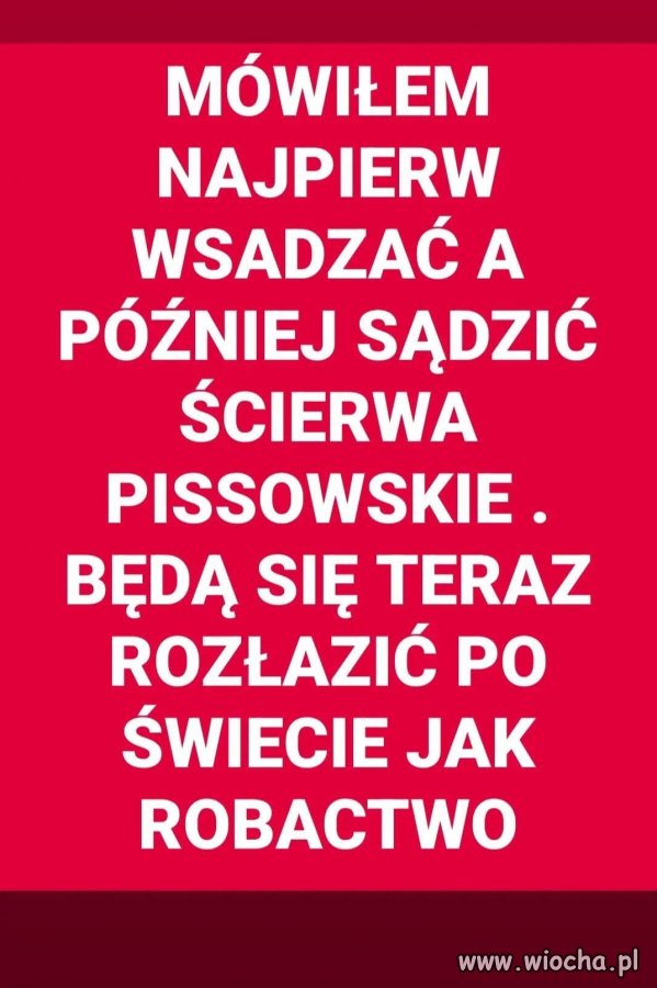 Niestety, te k..wy zadbały o różne immunitety ...