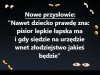 Przysłowia mądrością narodów !