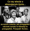 Co wy wiecie o stresującym życiu?