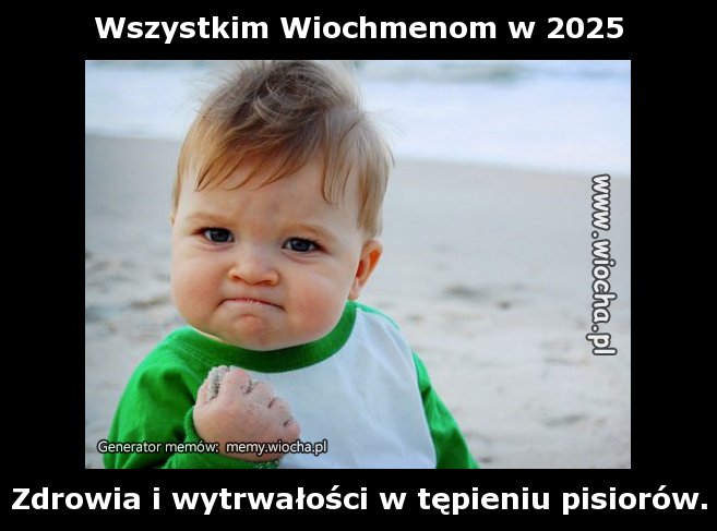Wszystkim Wiochmenom w 2025