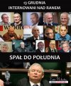 Byli ludzie którzy wiele przeszli walcząc o Polskę. Byli tacy, którzy z nimi walczyli