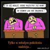 Ich czas nadchodzi, młodzi już tak bajek nie łykają.