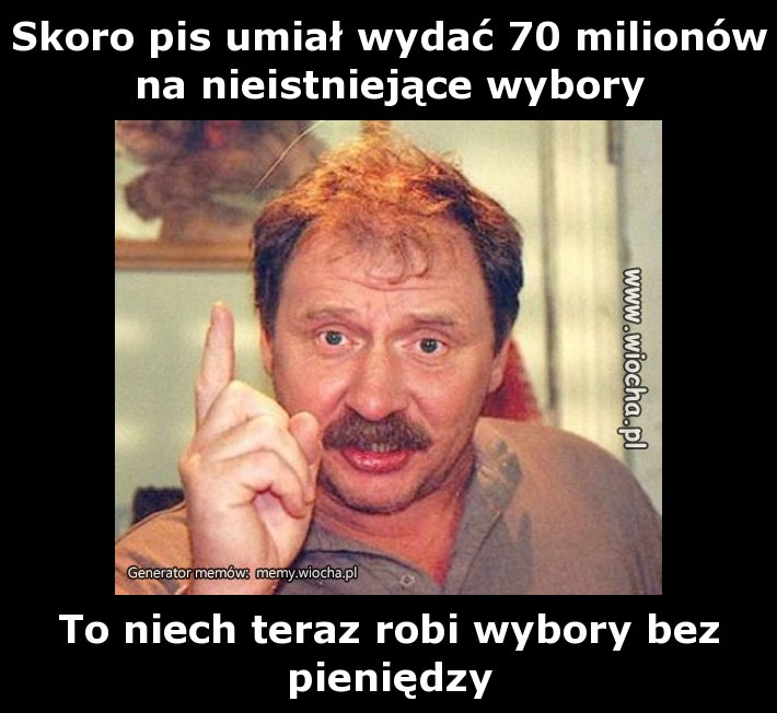 Skoro pis umiał wydać 70 milionów na nieistniejące