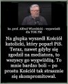 Na głupka to wyszedł każdy, kto został księdzem.