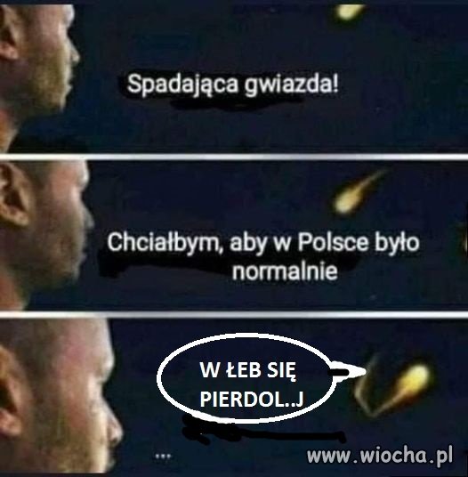 Życzenia powinny być realne...