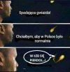 Życzenia powinny być realne...