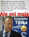 Panie Mastalerek, są ludzie dla których robi się..