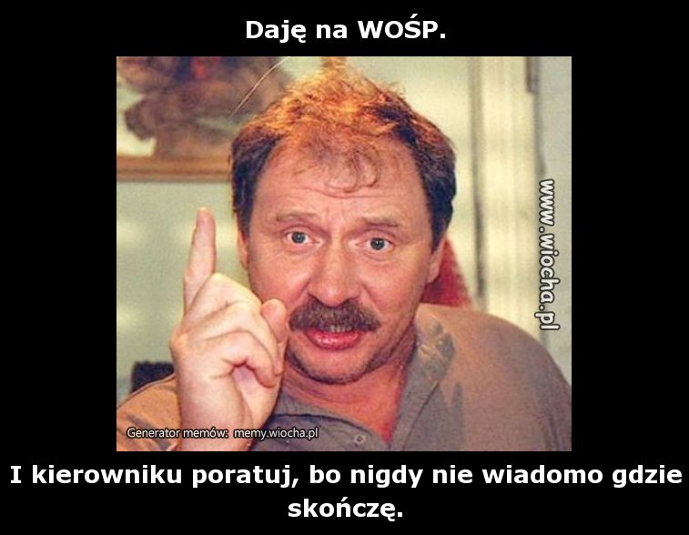 Daję na WOŚP.