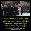 "Modli się pod figurą, a diabła ma za skórą"!