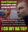 A serdeczny Jarek mu w "Anżeja" !