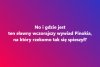 Ktokolwiek widział, ktokolwiek wie