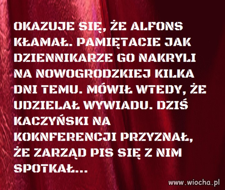 Alfons kłamie co pysk otworzy