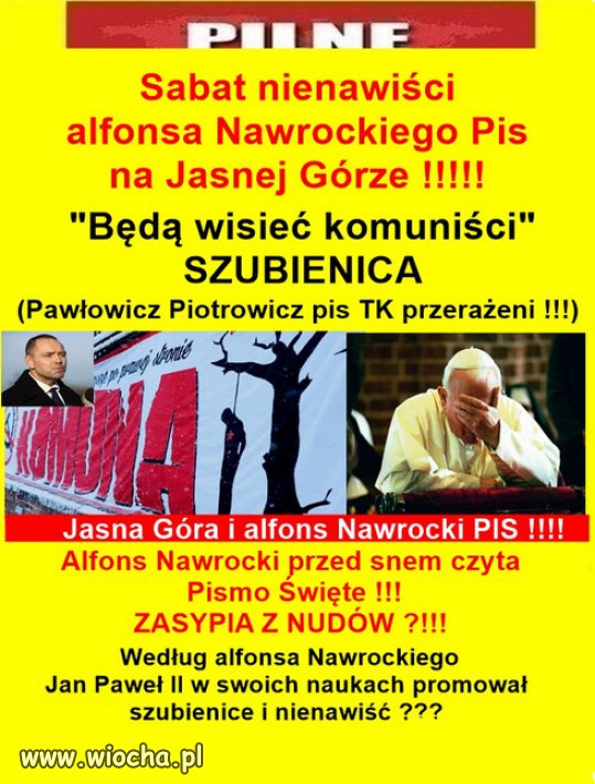 Jasna ("brunatna") Góra i alfons Nawrocki PIS !!!