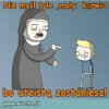 Nie trzeba dużo myśleć,
