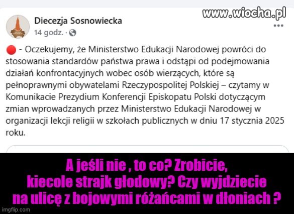 Oczekiwać, panowie wyświęceni, to możecie,