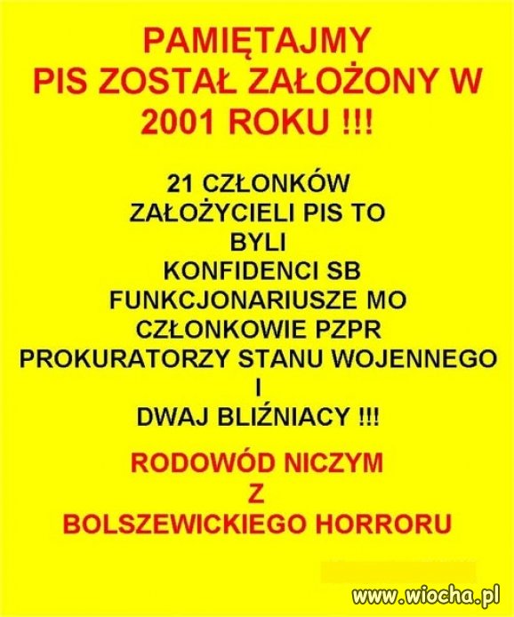 Musimy pamiętać skąd ten PiS się wziął !