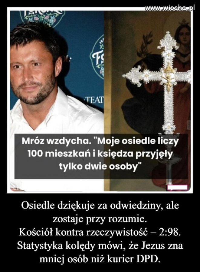 Panie Mróz, należy się tylko cieszyć, że naród  trzeźwieje z tego religijnego amoku,