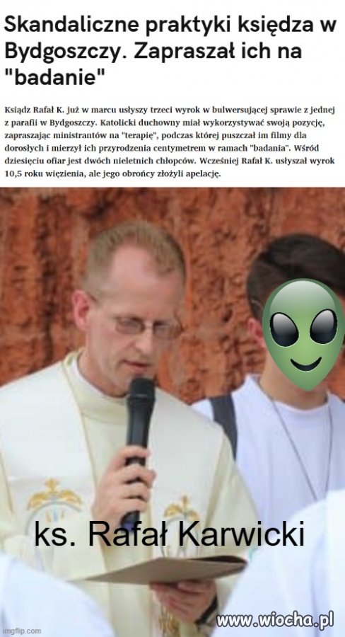 Kapłan , który mierzył członki ministrantom. Miarką krawiecką.