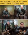 No niech już ten ich duch zstąpi ...