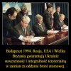 To był fatalny błąd, że Ukraina oddała atomówki...