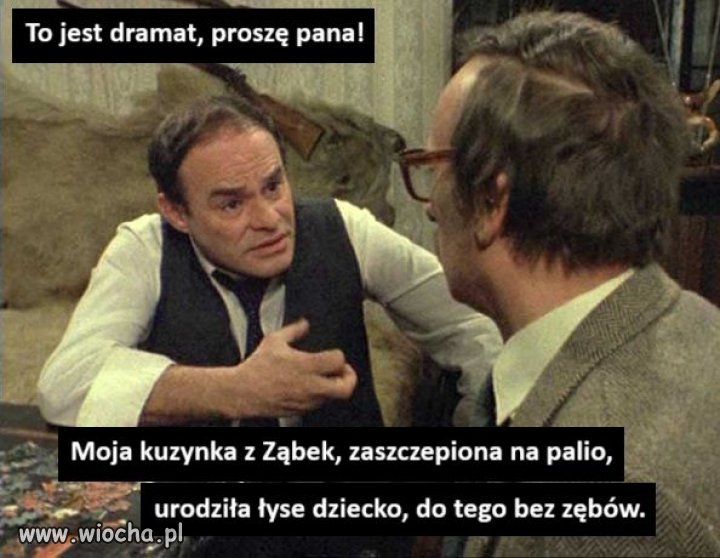 Alternatywy 4, reż. Stanisław Bareja.