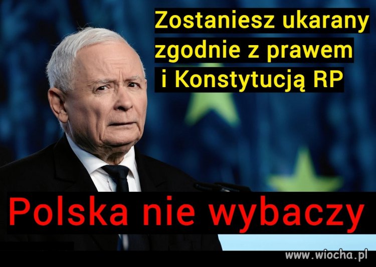 Za te wszystkie twoje draństwa ...