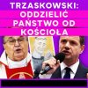 Rafał Trzaskowski: Jestem za oddzieleniem państwa od kościoła