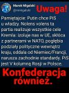Pamiętajcie! PiS i Konfederacja to V kolumna Putina