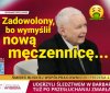 Prezes przeszczęśliwy bo znalazł pisowską męczennicę 