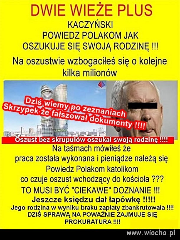 On nie tylko rodzinę by sprzedał ...