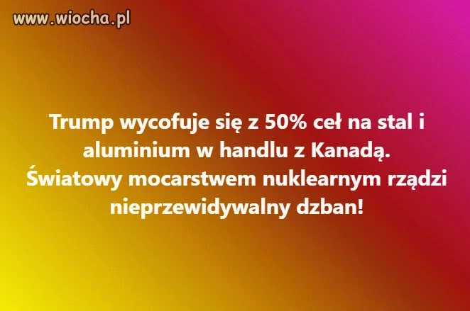 Pomarańczowy idiota zmienia zdanie częściej