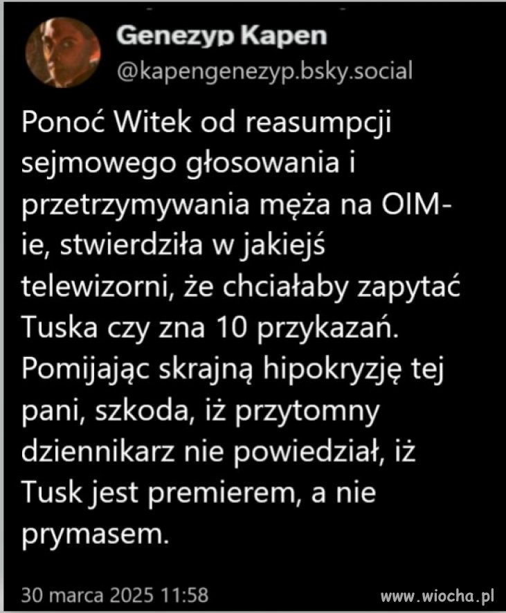 Ja bym ją chętnie z wypełniania tych 10 przykazań szczegółowo odpytała.