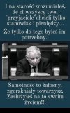 Przegrany, żałosny squrvisynu, może pod koniec swych dni to zrozumiesz