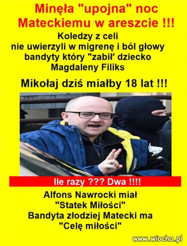 Bandyta złodziej Matecki ma 