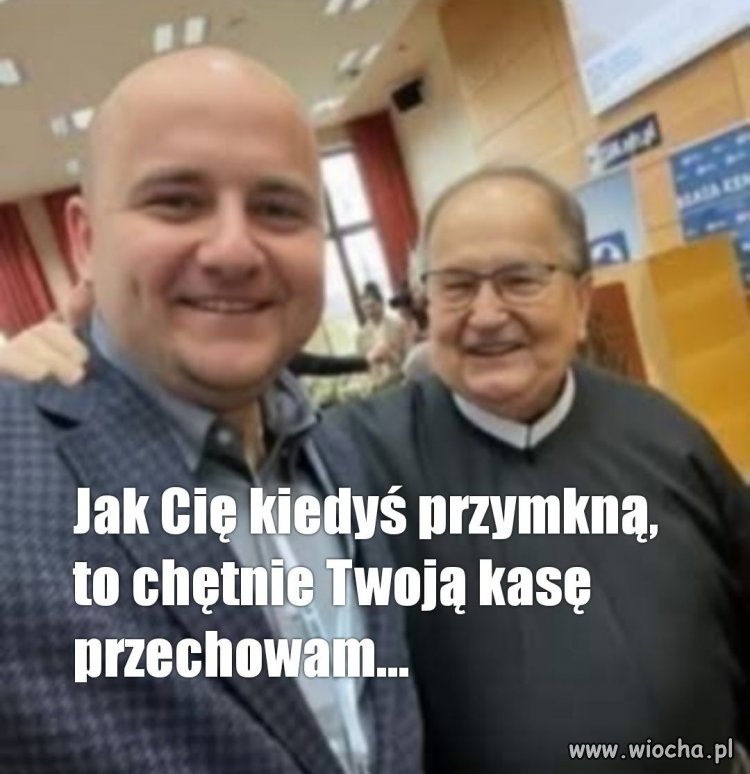 Łojciec Tadeusz zawsze gotów zająć się twoją kasą