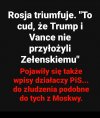 PiSdzielce dosłownie powtarzają narrację Moskwy ! 