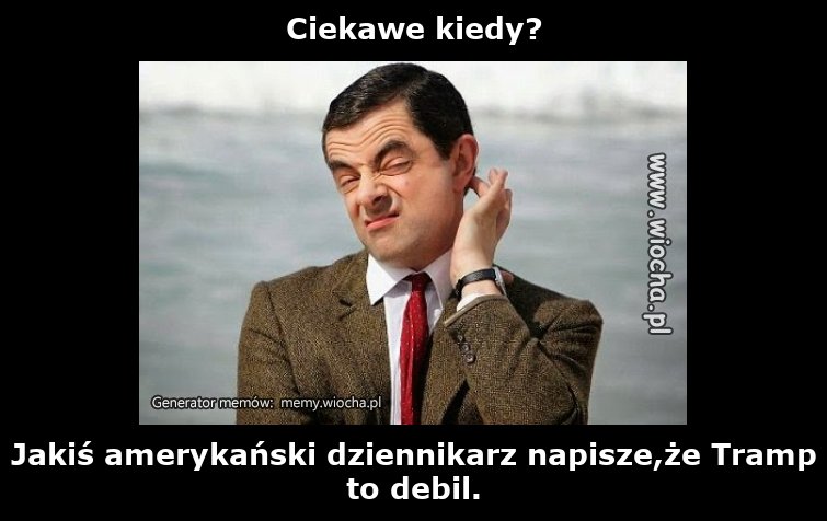 Ciekawe kiedy?