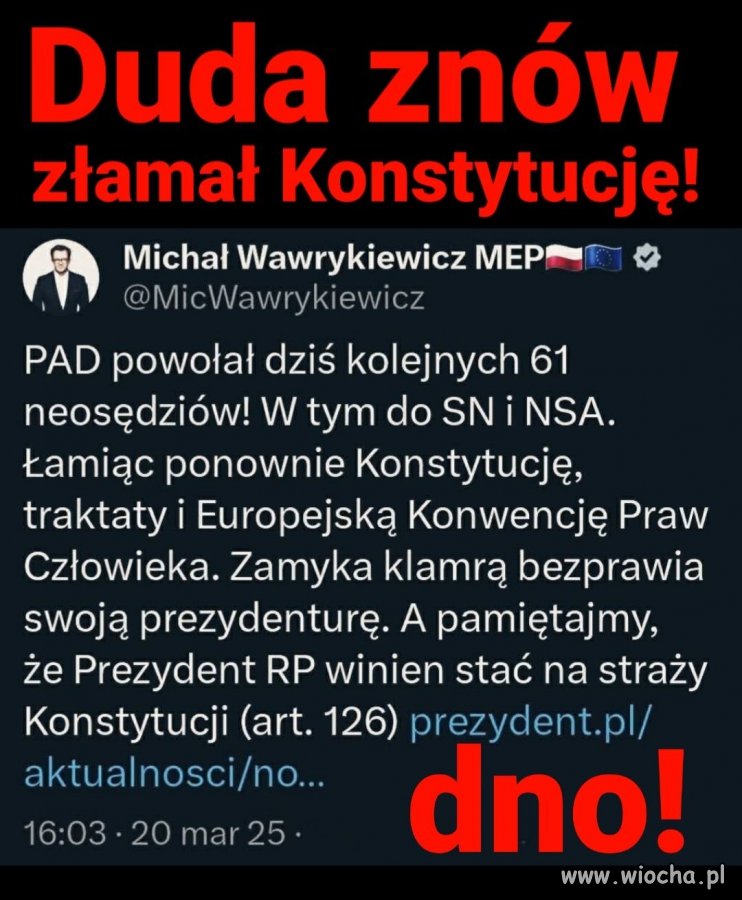 Duda, to dno. Ale co to za sędziowie, którzy się na to godzą ?